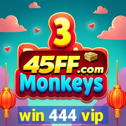 win 444 vip